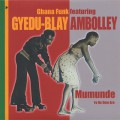 Gyedu-Blay Ambolley / Mumunde c/w Fa No Dem Ara-1