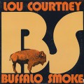 Lou Courtney / Buffalo Smoke