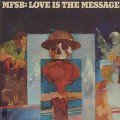 MFSB / Love Is The Message
