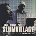 Slum Village / I Don’t Know c/w Eyes Up