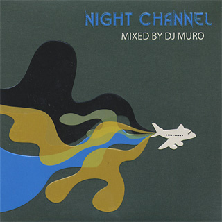 DJ Muro / Night Channel “At Night” Tokyo Time (CD), Night Channel