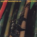 Grover Washington Jr. / Reed Seed