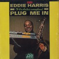 Eddie Harris / Plug Me In