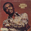 William Bell / Wow