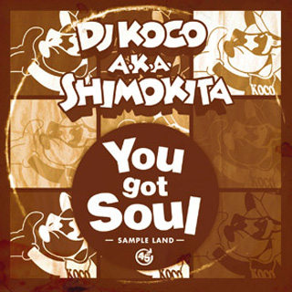 洋楽 dj koco you got soul DJ Koco a.k.a. Shimokita / You Got Soul (CD), Time 2 Shine