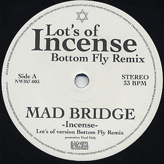 MAD BRIDGE / Incense Lot's of version Bottom Fly Remix