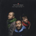 Tettorybad / Don’t Push Me