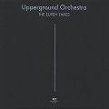 Upperground Orchestra / The Eupen Takes