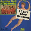 Archie Bell & The Drells / I Can’t Stop Dancing