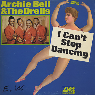 Archie Bell & The Drells / I Can't Stop Dancing