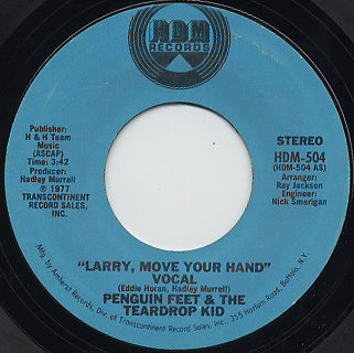 Penguin Feet & The Teardrop Kid / Larry, Move Your Hand