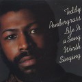 Teddy Pendergrass / Life Is A Song Worth Singing