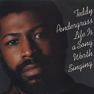 Teddy Pendergrass / Life Is A Song Worth Singing front
