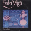 Baba Yaga / On The Edge