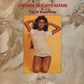 Crown Heights Affair / Do It Your Way