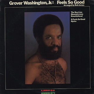 Feels So Good by Grover Washington, Jr Album, Jazz