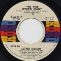 Luther Ingram / To The Other Man