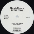 Neneh Cherry & The Thing / Deam Baby Dream (Four Tet Remix)