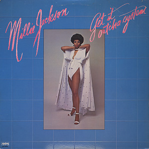 Millie Jackson / Get It Out'cha System