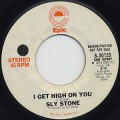 Sly Stone / I Get High On You