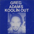Greg Adams / Kool In Out