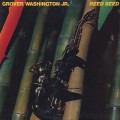 Grover Washington Jr. / Reed Seed