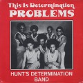 Hunt’s Determination Band / This Is Determination Problems