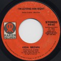 Veda Brown / I'm Loving Him Right