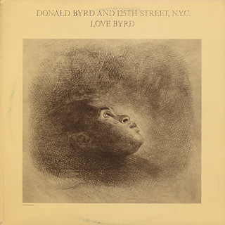 Donald Byrd And 125th Street NYC Love Byrd Donald Byrd And 125th Street NYC Love Byrd