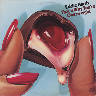 Eddie Harris / That Is Why You're Overweight