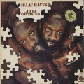 Isaac Hayes / …To Be Continued