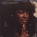 Shirley Brown / For The Real Feeling