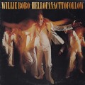 Willie Bobo / Hell Of An Act To Follow