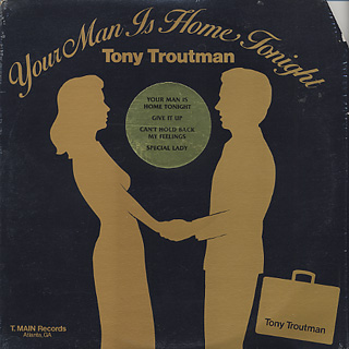 Tony Troutman / Your Man Is Home Tonight front