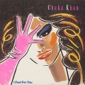 Chaka Khan / I Feel For You
