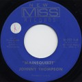 Johnny Thompson / Mainsqueeze c/w I Lost Everything