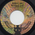 Motherlode / When I Die