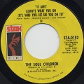Soul Children / It Ain't Always What You Do(It's Who You Let See You Do It)