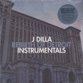 J Dilla / Rebirth Of Detroit Instrumentals