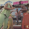 James Brown / It's A Mother