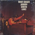 Jimmy Smith / Root Down Live!