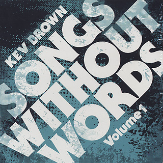 Kev Brown / Songs Without Words Vol. 1
