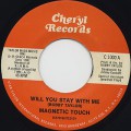 Magnetic Touch / Will You Stay With Me