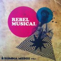REBEL MUSICAL & Sauce 81 / ILLUMINA MIXBOX vol.1