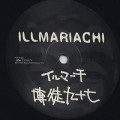 Illmariachi / イルマーチ