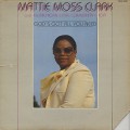 Mattie Moss Clark / God's Got All You Need