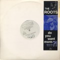 Roots / Do You Want More?!!!??!
