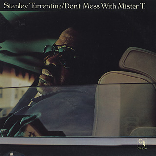 Stanley Turrentine / Don't Mess With Mister T front