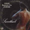 Ivan Boogaloo Joe Jones / Sweetback
