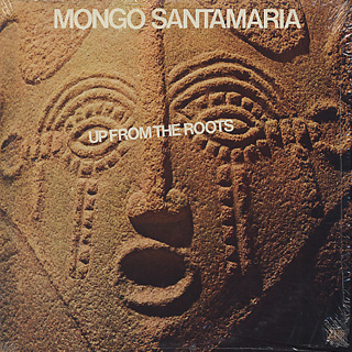 Mongo Santamaria / Up From The Roots front